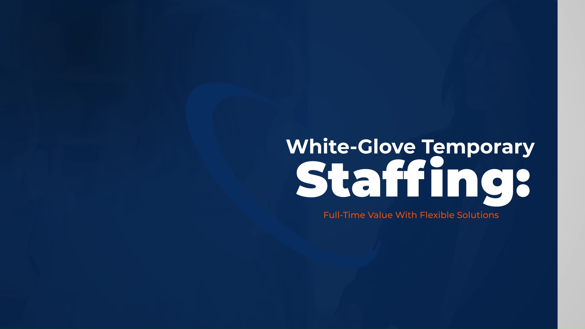 White-Glove Temporary Staffing: Full-Time Value With Flexible Solutions