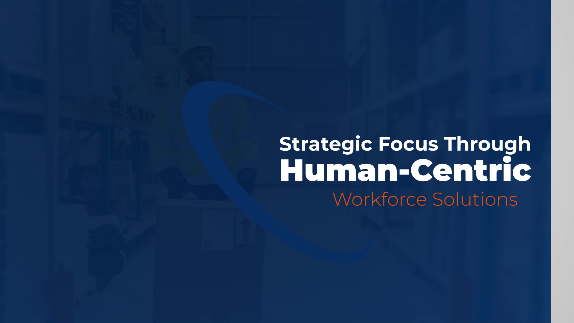 Strategic Focus Through Human-Centric Workforce Solutions