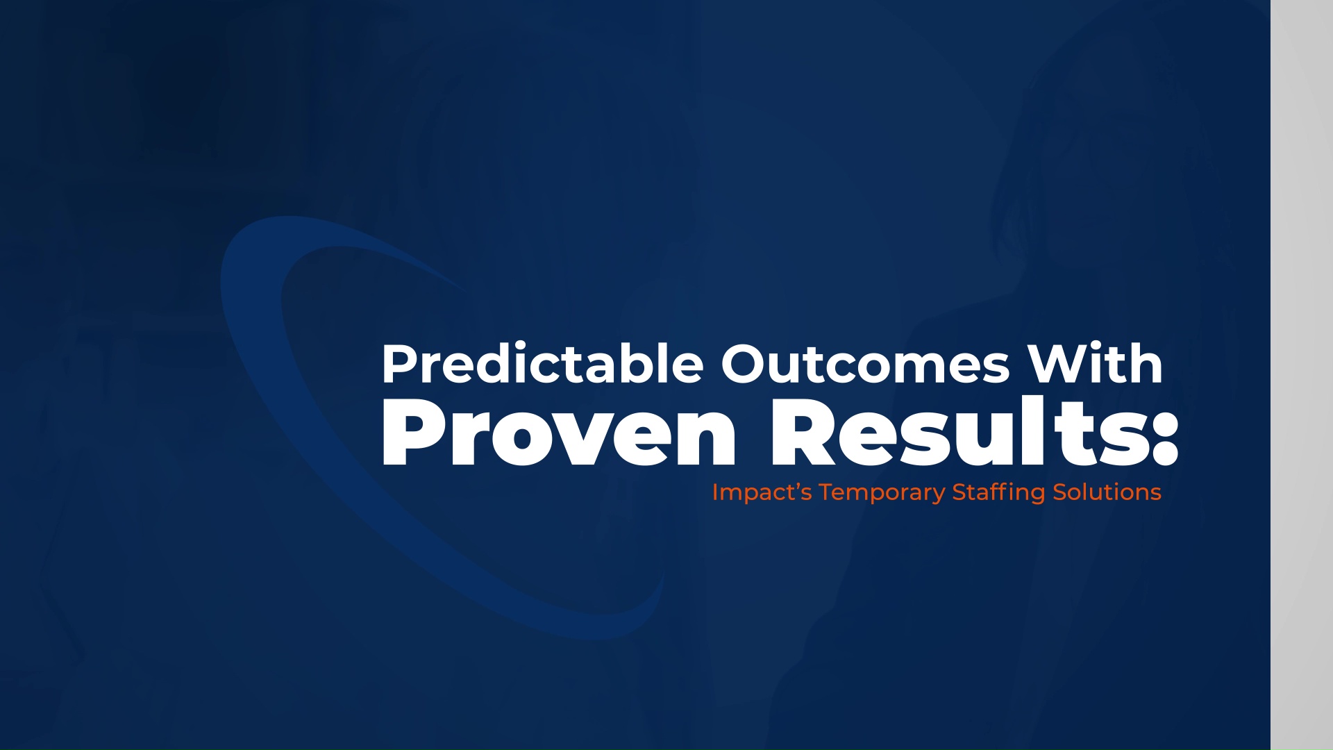 Predictable Outcomes With Proven Results: Impact’s Temporary Staffing Expertise